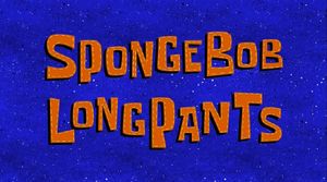 SpongeBob LongPants.jpg