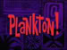 Titlecard Plankton.jpg