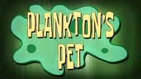 File:Plankton’s Pet.jpg