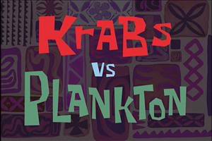 Titlecard-Krabs vs. Plankton.jpg