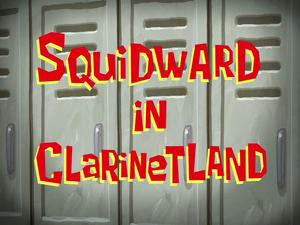Squidward-in-Clarinetland-2.jpg