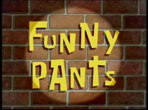 Funny Pants (Episode) – From SpongePedia, the biggest SpongeBob-wiki in the  world!