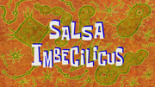 Salsa Imbecilicus.png