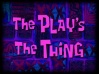 The-Play's-The-Thing.jpg