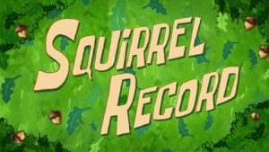 Titlecard Squirrel Record.jpg