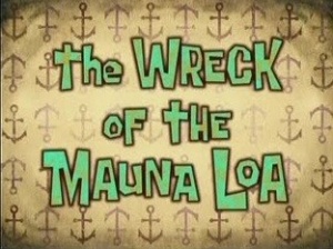Titlecard-The Wreck of the Mauna Loa.jpg