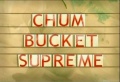 Chum-Bucket-Supreme.jpg