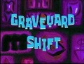 Titlecard Graveyard Shift.jpg