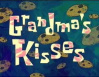 Titlecard Grandma’s Kisses.jpg