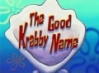 Titlecard The Good Krabby Name.jpg