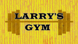 Larry’s Gym.jpg