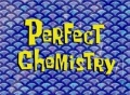152b Perfect Chemistry.jpg