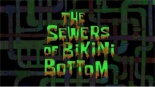Titlecard The Sewers of Bikini Bottom.jpg