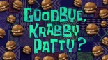 Goodbye, Krabby Patty.jpg