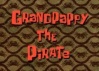 115a Grandpappy the Pirate.jpg