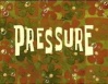 Titlecard Pressure.jpg